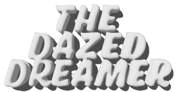 The Dazed Dreamer